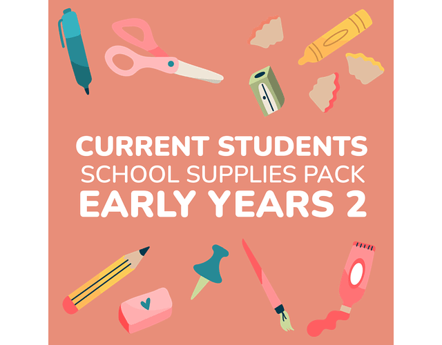 School supplies for Early Years 2 students
